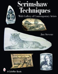 Scrimshaw Techniques - Jim Stevens (2008)