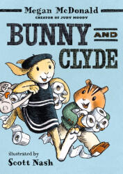 Bunny and Clyde - Scott Nash (ISBN: 9781536238198)