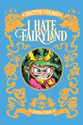 I Hate Fairyland Deluxe Hardcover Book Four - YOUNG SKOTTIE (ISBN: 9781534334113)