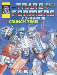 The Transformers UK Compendium Book One - Steve Parkhouse, James Hill, Mike Collins, Ian Rimmer (ISBN: 9781534330597)