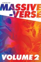 Across the Massive-Verse Volume 2 (ISBN: 9781534330009)