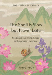 The Snail is Slow but Never Late - Jung-mok (ISBN: 9781529442588)