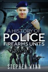 A History of Police Firearms Units (ISBN: 9781526778482)