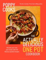 Poppy Cooks: The Actually Delicious One Pot Cookbook (ISBN: 9781526689863)