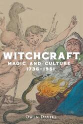Witchcraft, magic and culture 1736-1951 (ISBN: 9781526192660)