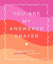 You Are My Answered Prayer (ISBN: 9781524899929)