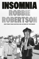INSOMNIA - ROBBIE ROBERTSON (ISBN: 9781524763107)