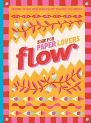 Book for Paper Lovers: Color Your World - Editors of Flow magazine (ISBN: 9781523534876)