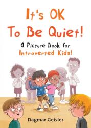 It's OK to Be Quiet! (ISBN: 9781510777132)