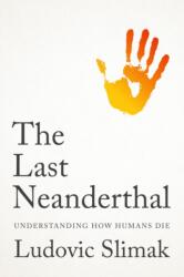 The Last Neanderthal (ISBN: 9781509569588)