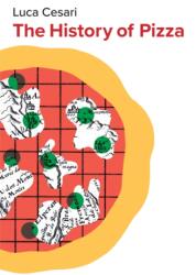 The History of Pizza - Zachary Nowak (ISBN: 9781509566648)