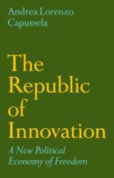 The Republic of Innovation - Capussela, Andrea Lorenzo (ISBN: 9781509564828)