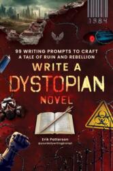 Write a Dystopian Novel (ISBN: 9781507225288)