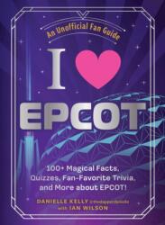 I Love EPCOT (ISBN: 9781507224977)