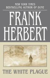 The White Plague - Frank Herbert (ISBN: 9780765317735)