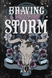 Braving the Storm - Rose, Elliott (ISBN: 9781496760623)