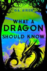 What A Dragon Should Know (ISBN: 9781496759603)