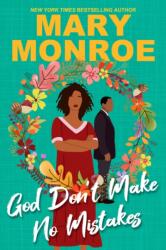 God Don't Make No Mistakes (ISBN: 9781496756282)
