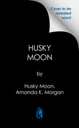 The Husky Moon (ISBN: 9781496756107)