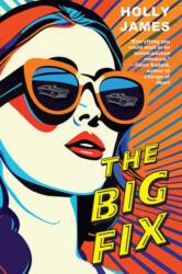 The Big Fix - JAMES HOLLY (ISBN: 9781496752581)