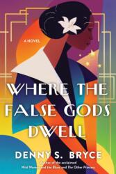 Where the False Gods Dwell (ISBN: 9781496737892)