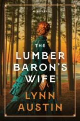 The Lumber Baron's Wife - AUSTIN LYNN (ISBN: 9781496476395)