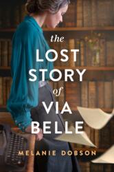 The Lost Story of Via Belle (ISBN: 9781496474513)