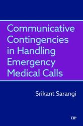 Communicative Contingencies in Handling Emergency Medical Calls (ISBN: 9781487587017)