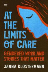 At the Limits of Care (ISBN: 9781487563943)
