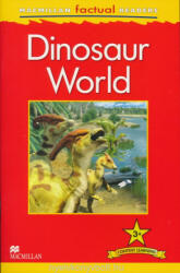 Claire Llewellyn: Dinosaur World - Macmillan Factual Readers Level 3 (2013)