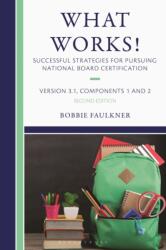 What Works! Successful Strategies for Pursuing National Board Certification (ISBN: 9781475875140)