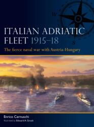Italian Adriatic Fleet 1915-18 (ISBN: 9781472871367)