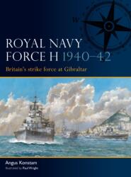 Royal Navy Force H 1940-42 (ISBN: 9781472870940)