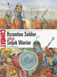 Byzantine Soldier vs Seljuk Warrior (ISBN: 9781472864987)