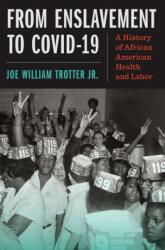 From Enslavement to COVID-19 (ISBN: 9781469690858)