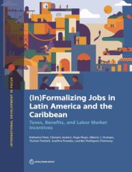 (in)Formalizing Jobs in Latin America and the Caribbean (ISBN: 9781464822384)
