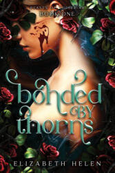 Bonded by Thorns (ISBN: 9781464272202)