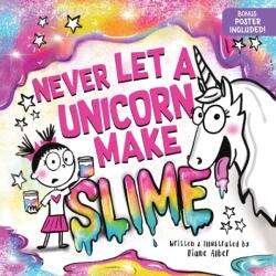 Never Let a Unicorn Make Slime (ISBN: 9781464259470)