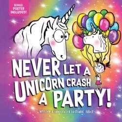 Never Let a Unicorn Crash a Party (ISBN: 9781464259418)