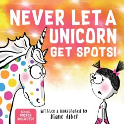 Never Let a Unicorn Get Spots (ISBN: 9781464259357)