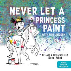 Never Let a Princess Paint (ISBN: 9781464259326)