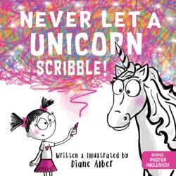 Never Let a Unicorn Scribble - ALBER DIANE (ISBN: 9781464259265)