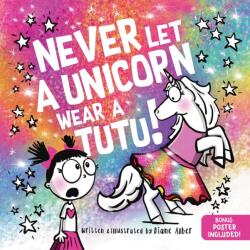 Never Let a Unicorn Wear a Tutu (ISBN: 9781464259234)