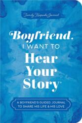 Boyfriend, I Want to Hear Your Story (ISBN: 9781464257766)