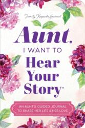 Aunt, I Want to Hear Your Story (ISBN: 9781464257711)