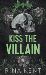 Kiss the Villain - Rina Kent (ISBN: 9781464251801)
