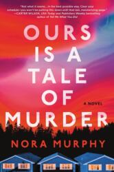 Ours Is a Tale of Murder (ISBN: 9781464250880)