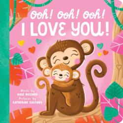 Ooh! Ooh! Ooh! I Love You! (ISBN: 9781464235573)