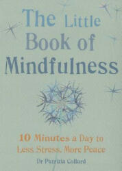 Little Book of Mindfulness - Collard Patrizia Dr (2014)