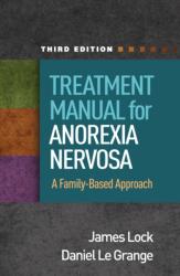 Treatment Manual for Anorexia Nervosa, Third Edition (ISBN: 9781462558810)